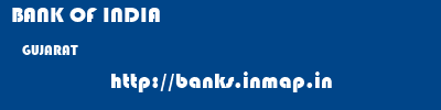 BANK OF INDIA  GUJARAT     banks information 
